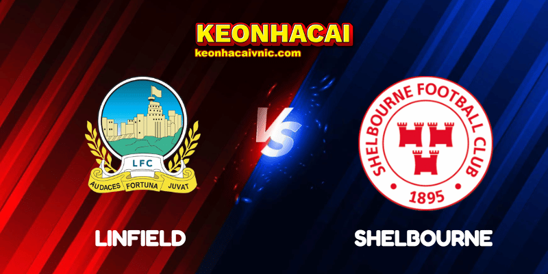 Soi Kèo Nhà Cái Linfield vs Shelbourne Ngày 17/07/2025 - Champions League - Qualification 2 Linfield vs Shelbourne